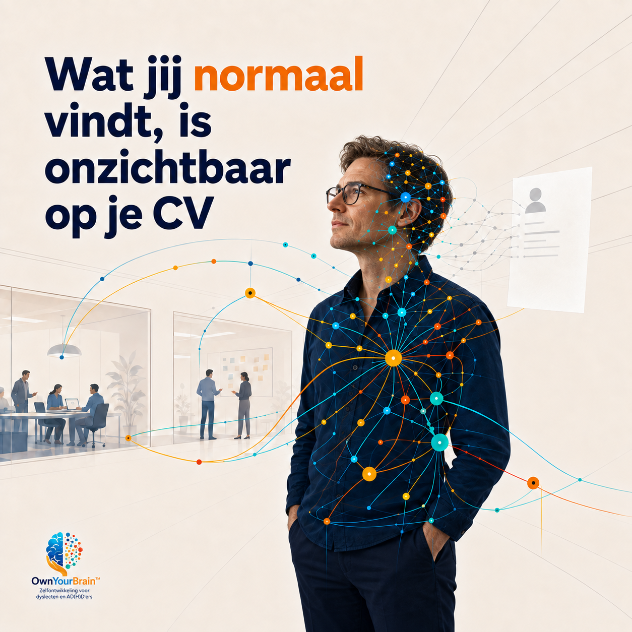 Wat jij normaal vindt, is onzichtbaar op je CV - OwnYourBrain